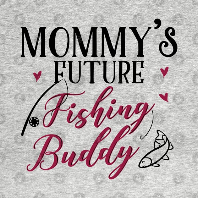 Fishing Mom and Baby Matching T-shirts Gift by KsuAnn